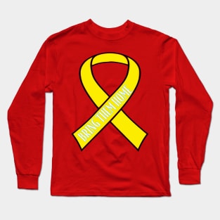 Bring Them Home Long Sleeve T-Shirt